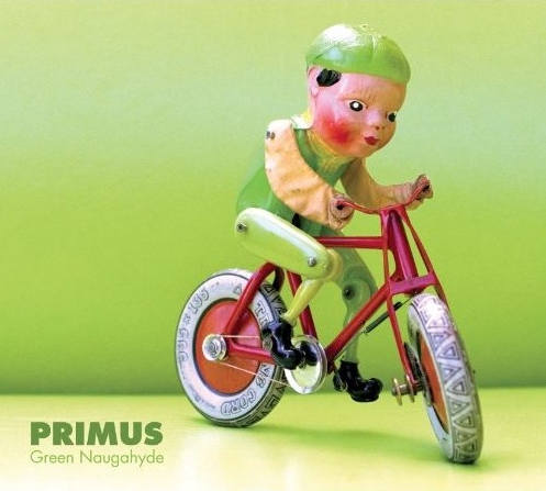 Primus: Green Naugahyde