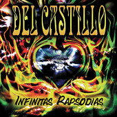 Del Castillo New CD, Infinitas Rapsodias, w/ Bonus DVD, Out Now