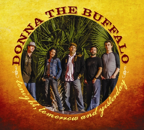 Donna the Buffalo | Tonight, Tomorrow and Yesterday | Review