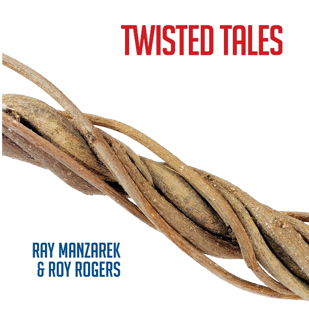 Ray Manzarek & Roy Rogers 'Twisted Tales' CD Now Available