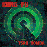 Kung Fu Releases New Full-Length Album, Tsar Bomba