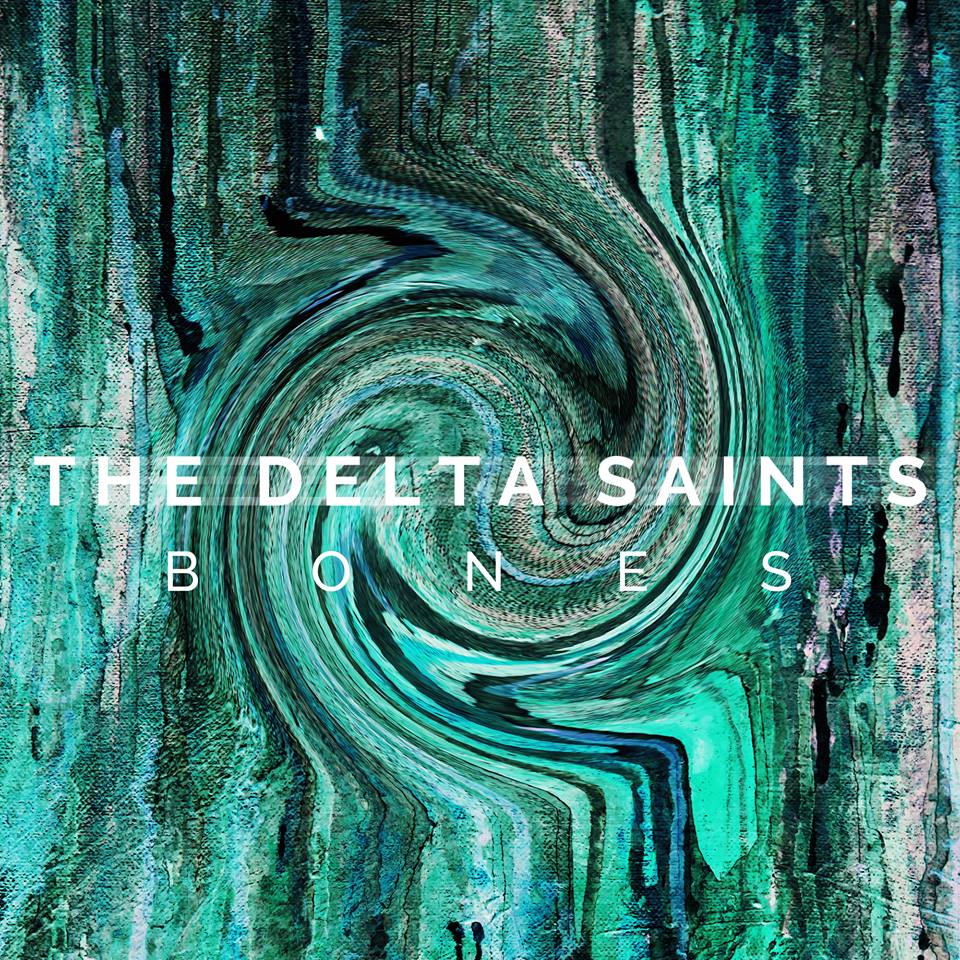 Nashville's The Delta Saints Release Bones Tomorrow, August 7