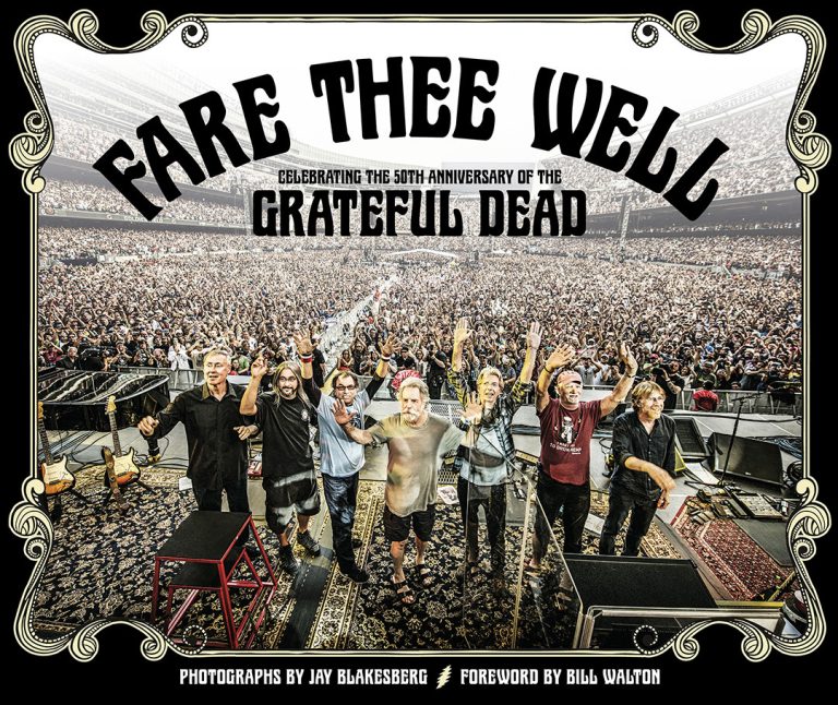 FARE THEE WELL: Celebrating the 50th Anniversary of the Grateful Dead