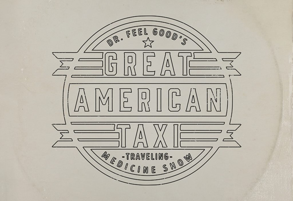 Great American Taxi | "Dr. Feel Good's Traveling Medicine Show"