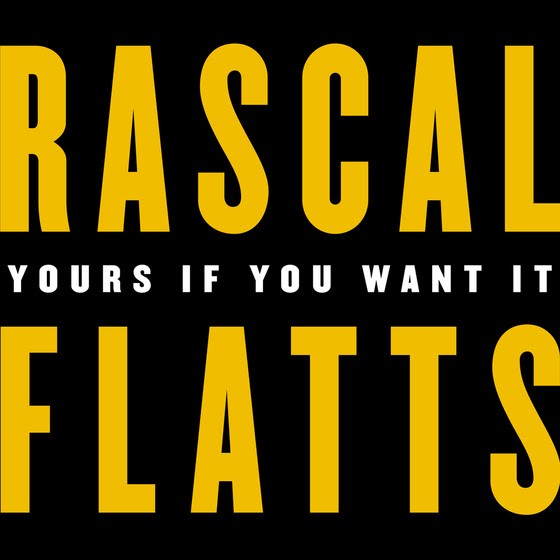 Rascal Flatts Release "Yours If You Want It"