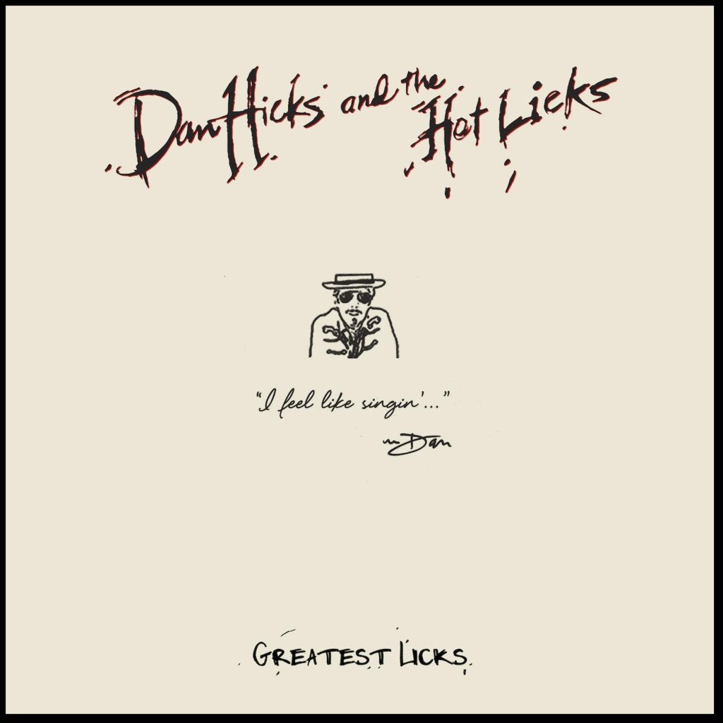 Dan Hicks' "Greatest Licks" Due Out 2/24