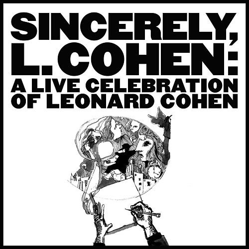 'Sincerely L. Cohen: A Live Celebration of Leonard Cohen'