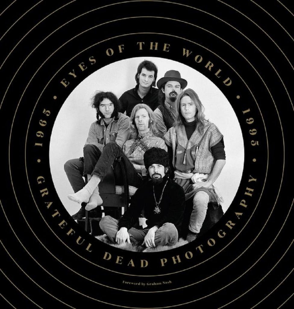 Eyes of the World: Grateful Dead Photography 1965 – 1995