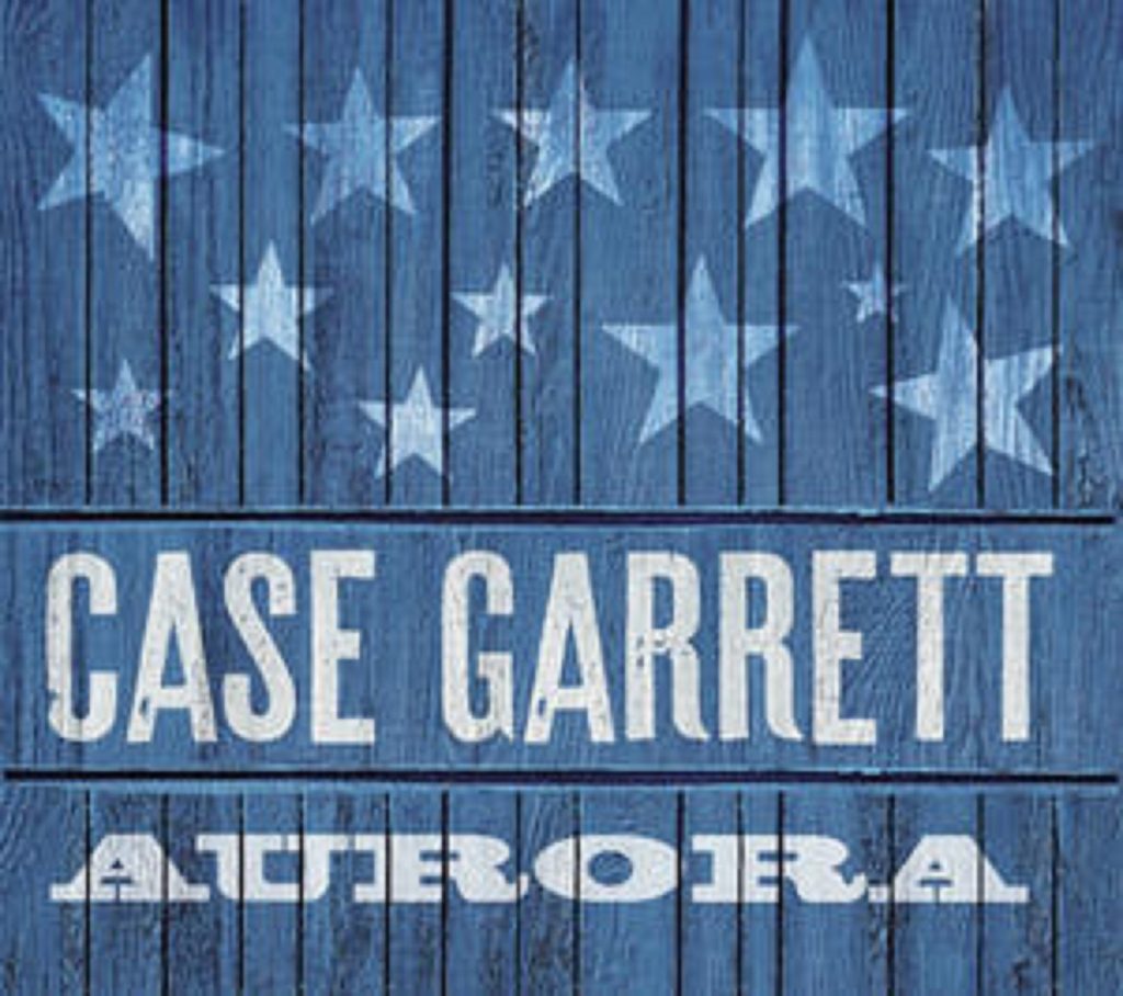 Case Garrett's new record 'Aurora' is out Now