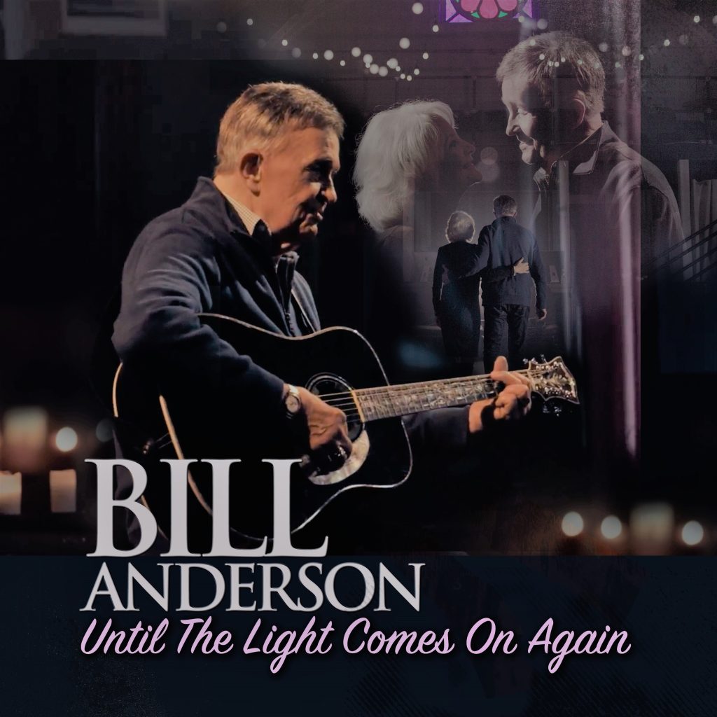 Whisperin' Bill Anderson Releases New Single "Until The Light Comes On Again"