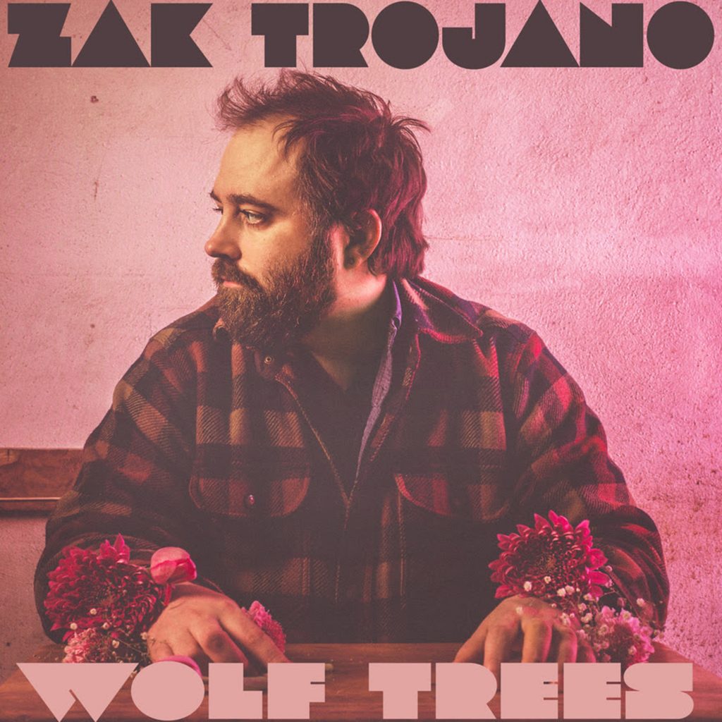Zak Trojano to Release WOLF TREES on Aug 10