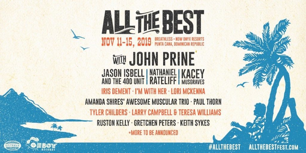 INTRODUCING JOHN PRINE’S ‘ALL THE BEST’ DOMINICAN REPUBLIC MUSIC FESTIVAL