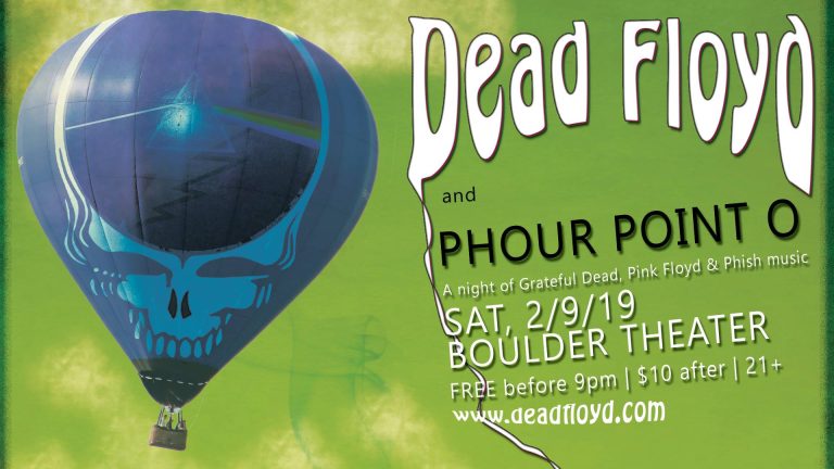 Dead Floyd + Phour Point O | Boulder Theater | 2/9/19