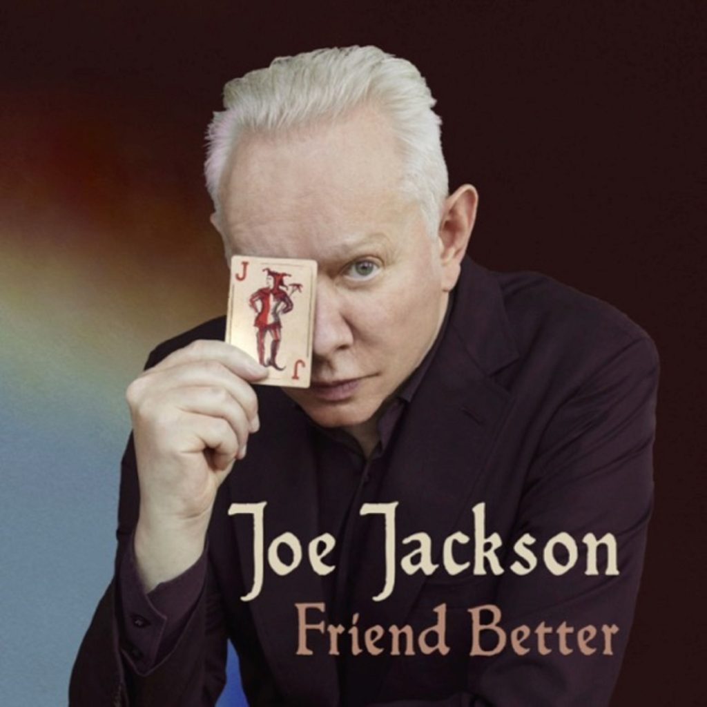 Joe Jackson Premieres "Friend Better" from New Album "Fool"