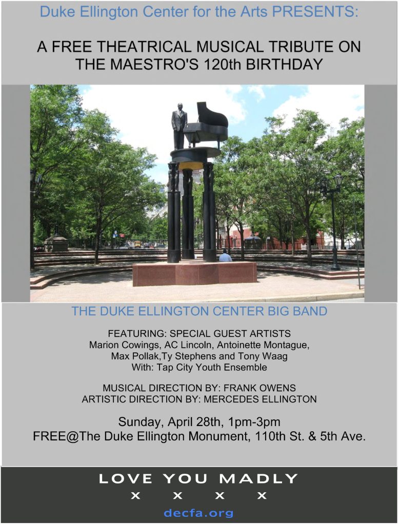A FREE MUSICAL CELEBRATION In Honor of the 120th BIRTHDAY OF DUKE ELLINGTON