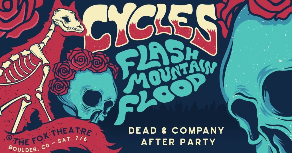 Cycles + Flash Mountain Flood | Dead & Co After Party | 7/6/19