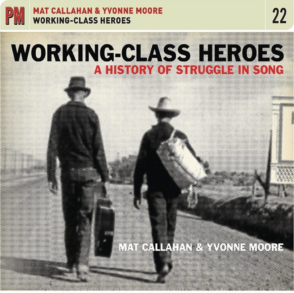 Working-Class Heroes: A History of Struggle and Song, coming June 7th
