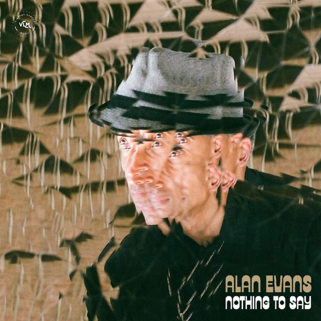 OUT TODAY: Alan Evans Releases – Nothing To Say