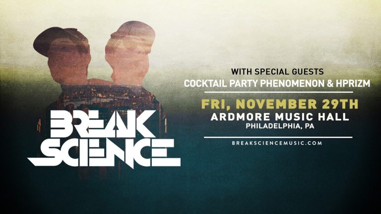 Break Science | Ardmore Music Hall | Preview