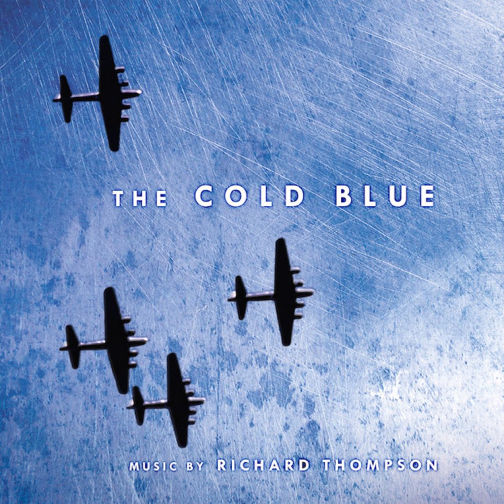 Richard Thompson's "The Cold Blue – Original Motion Picture Score" To Be Released On Vinyl For Record Store Day Black Friday