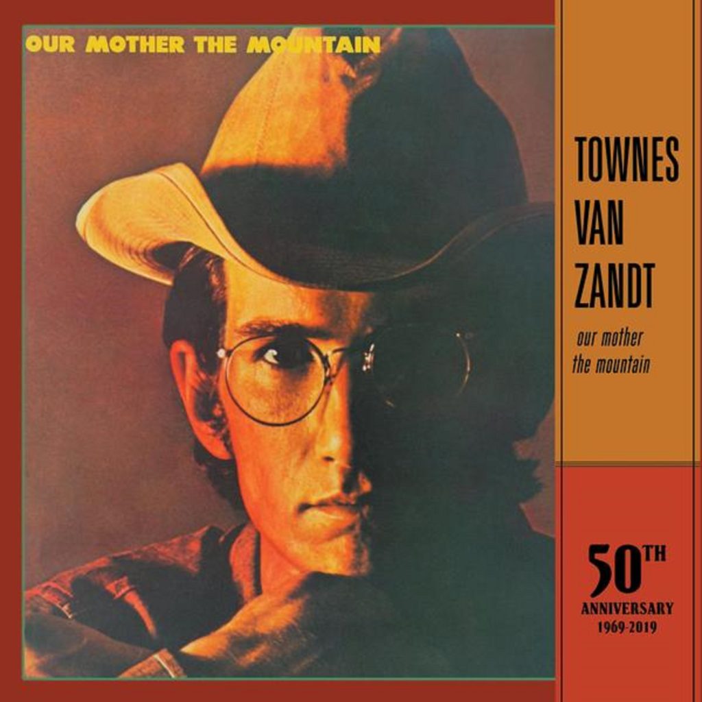 Fat Possum Records Announce 50th Anniversary Reissues of Townes Van Zandt's "Our Mother The Mountain" and "Townes Van Zandt" January 10th, 2020