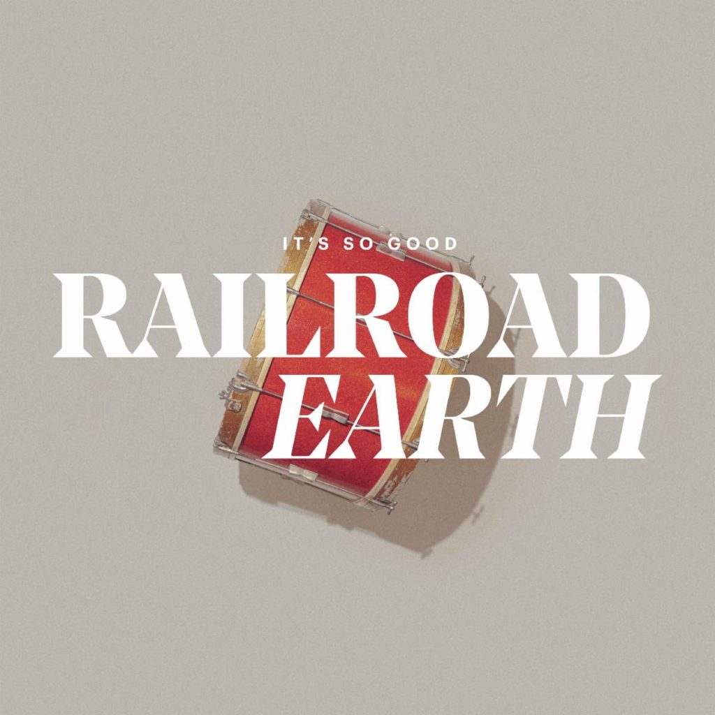 New Railroad Earth Single “It’s So Good” Out Today