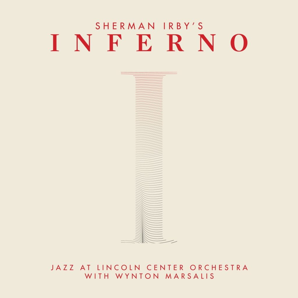 Sherman Irby's Inferno Out Now on Blue Engine