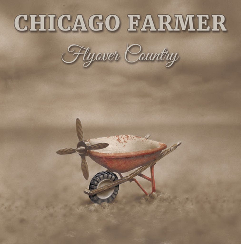Chicago Farmer’s Flyover Country Making Waves on the Radio Charts