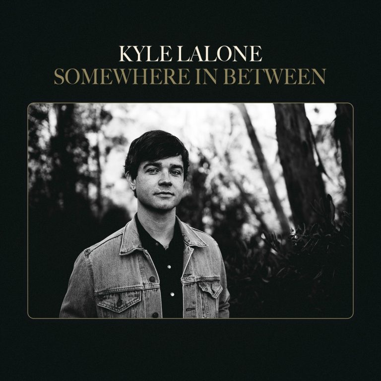 Kyle LaLone | "Somewhere In Between” | Review
