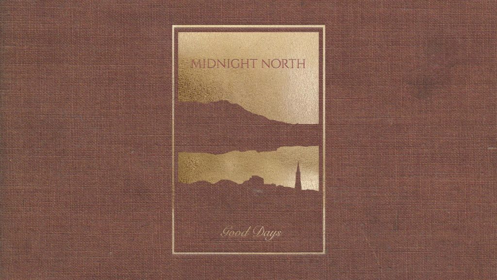 Midnight North Announces New Single "Good Days"