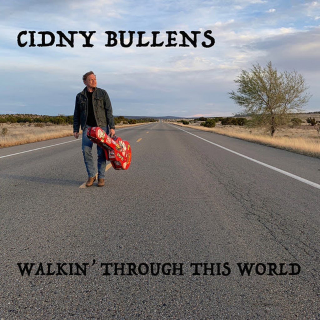 Cidny Bullens' 'Walkin' Through This World' set for August 21st release