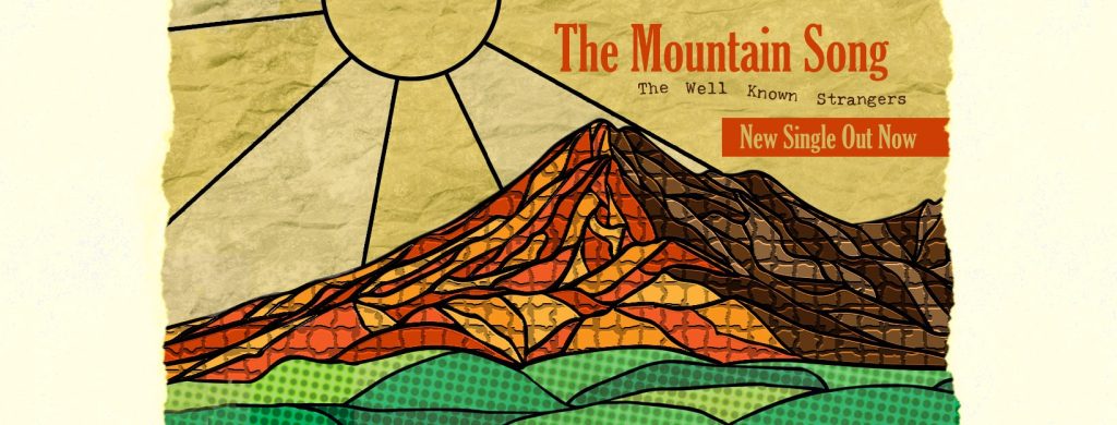 The Well Known Strangers release new single, “The Mountain Song”