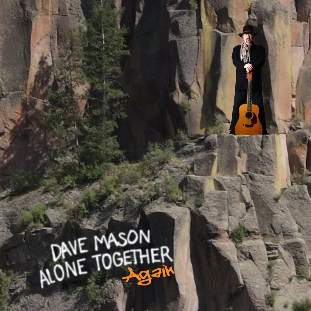 Dave Mason Reimagines His Iconic Album Alone Together…Again