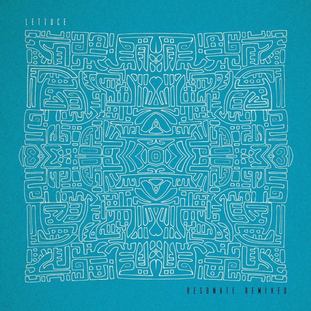 Lettuce Releases RESONATE REMIXED Album