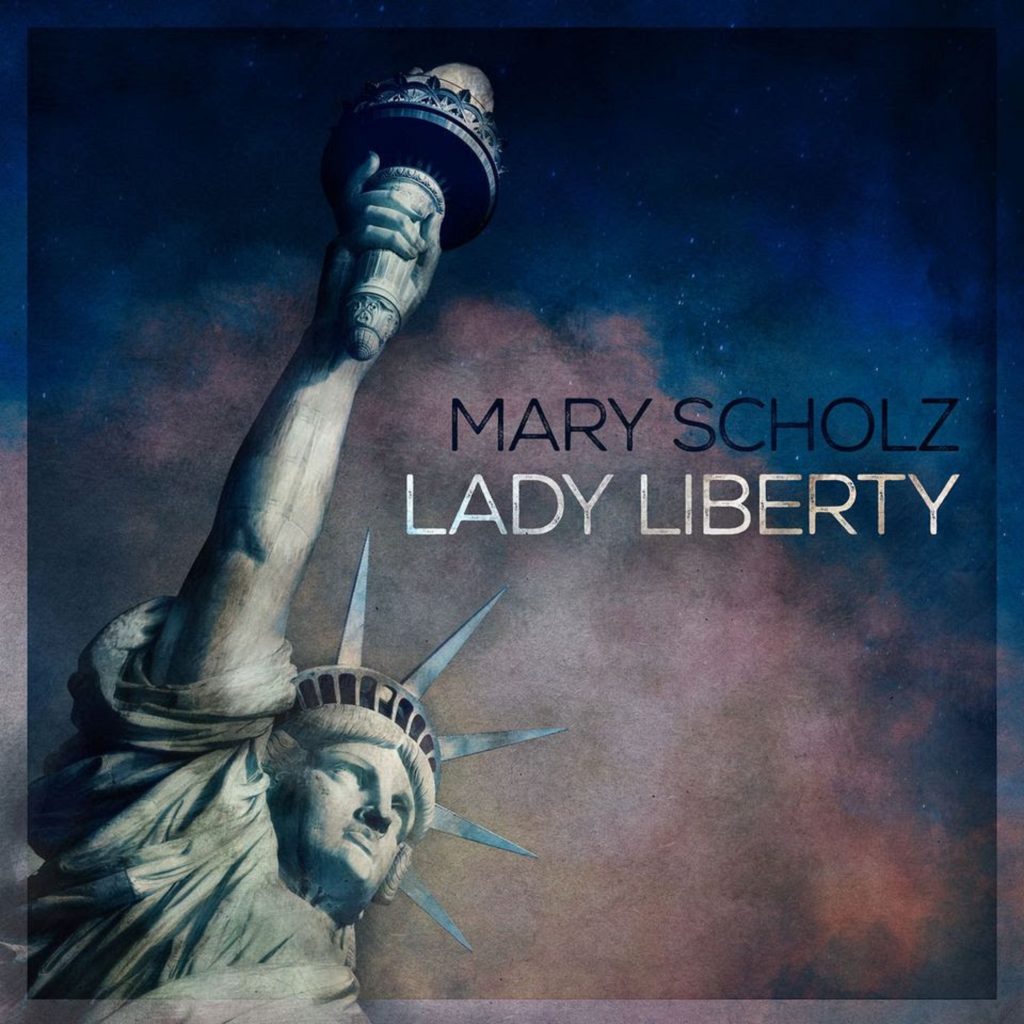 Mary Scholz Releases “Lady Liberty”