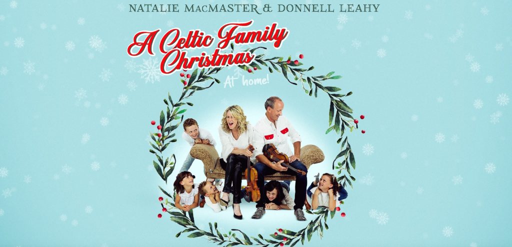 Natalie MacMaster & Donnell Leahy Announce ‘A CELTIC FAMILY CHRISTMAS AT HOME’ Tour