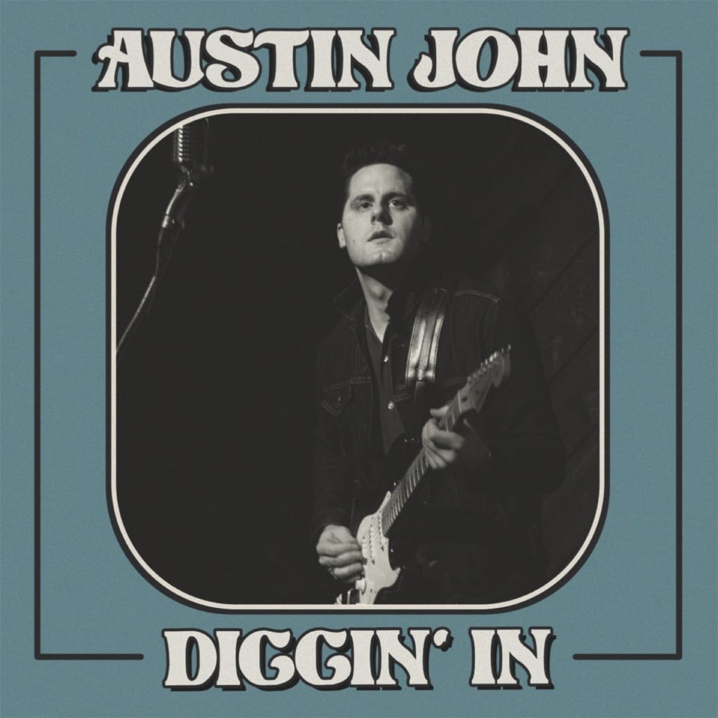 NEW solo EP "Diggin' In" from Austin John