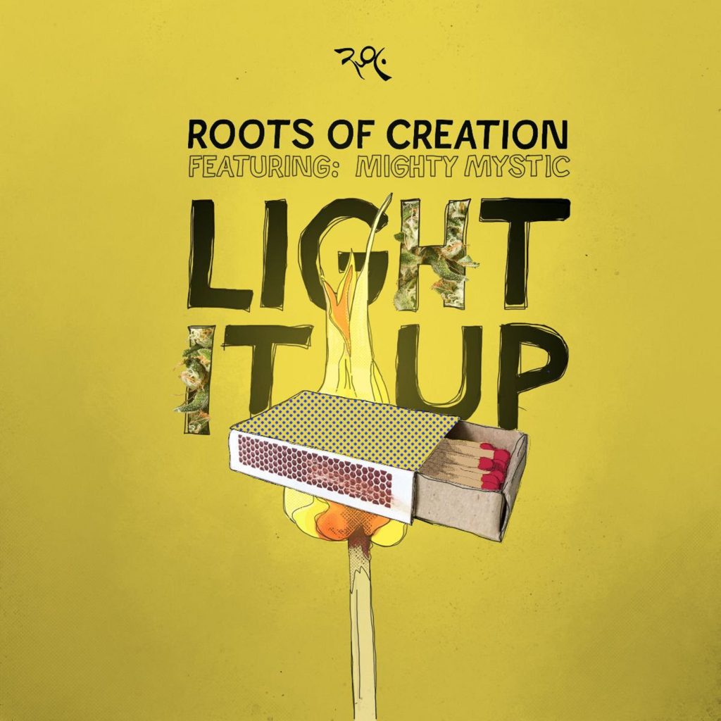 Roots of Creation & Mighty Mystic Release New Single "Light It Up"
