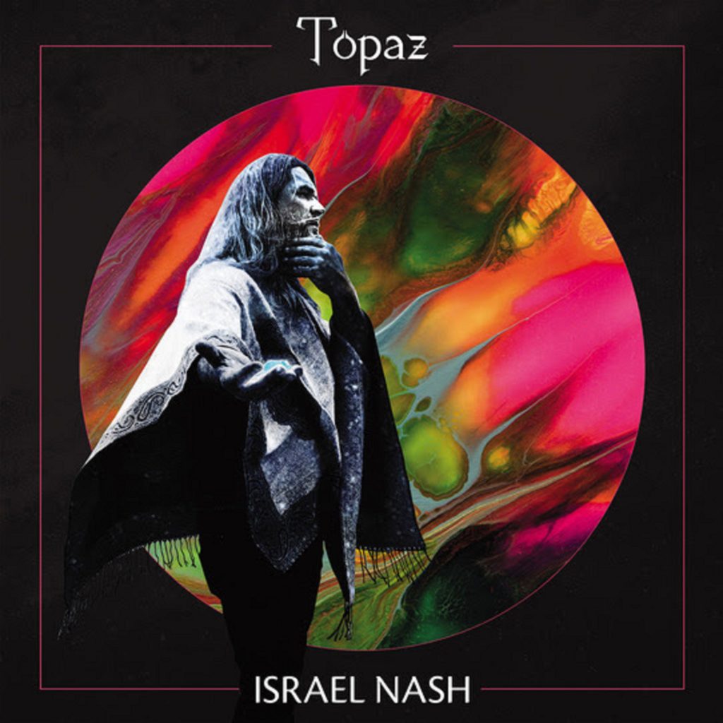 Israel Nash To Release Powerful, Honest Album TOPAZ March 12