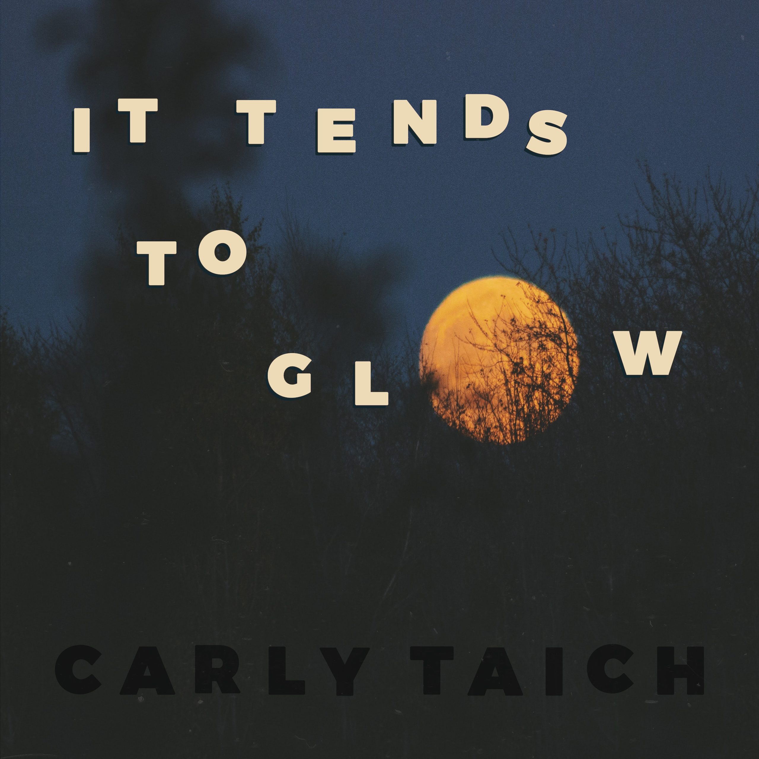 Carly Taich Announces Pre Order for New EP, "It Tends To Glow"