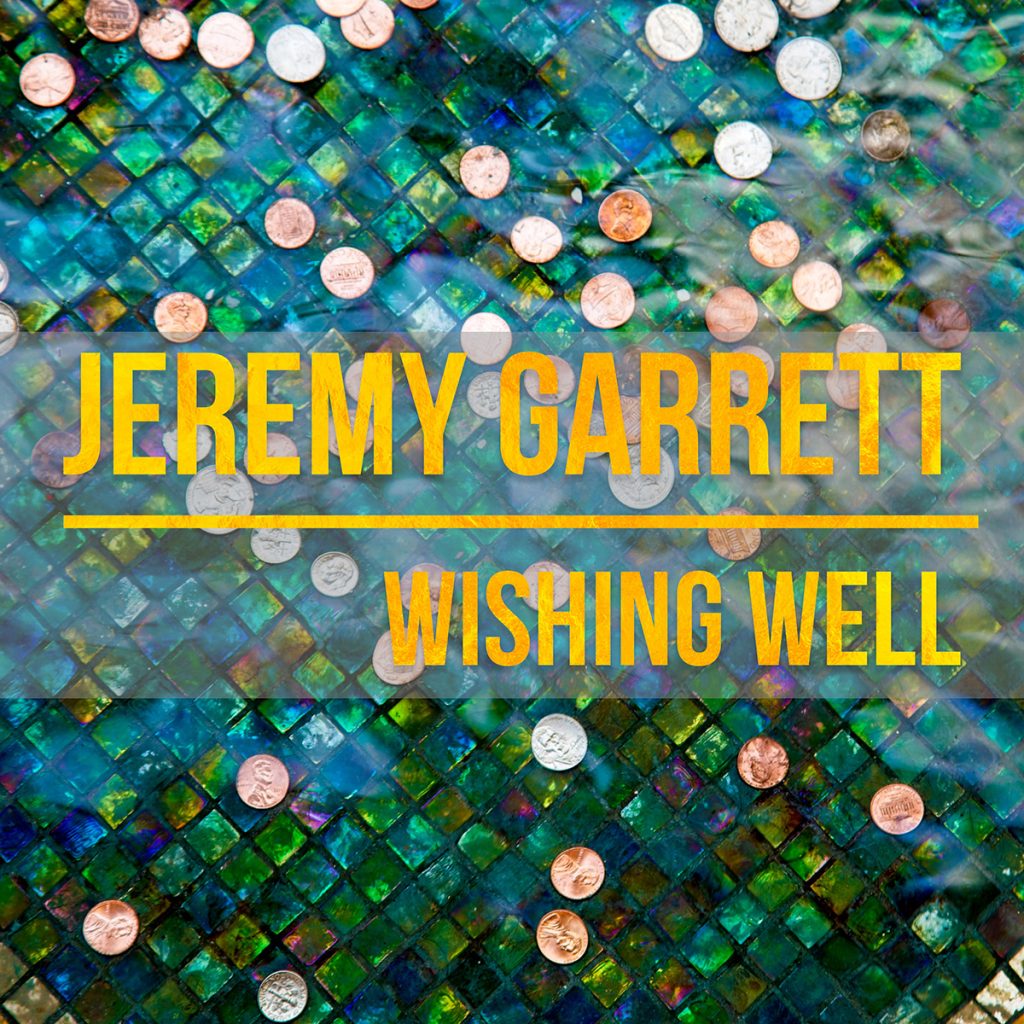 Jeremy Garrett brings funky, edgy roots vibe to “Wishing Well”