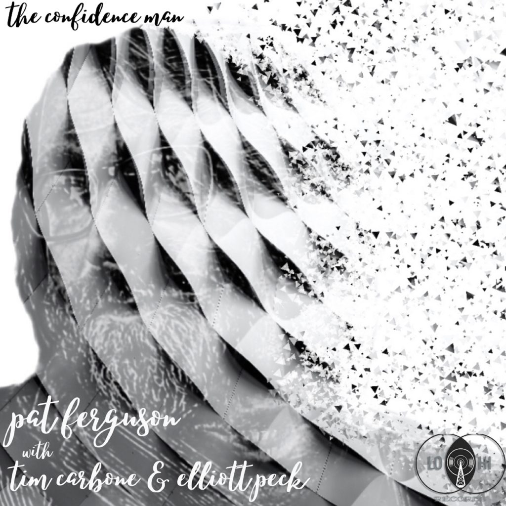 Pat Ferguson with Tim Carbone & Elliott Peck to release new single, "The Confidence Man"
