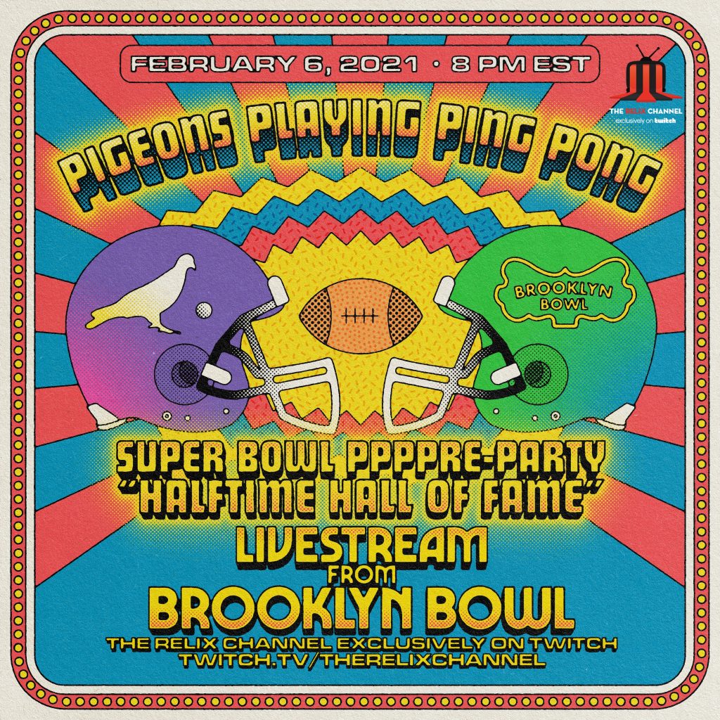Pigeons Playing Ping Pong Announces Livestream “Halftime Hall Of Fame” Super Bowl Pre-Party