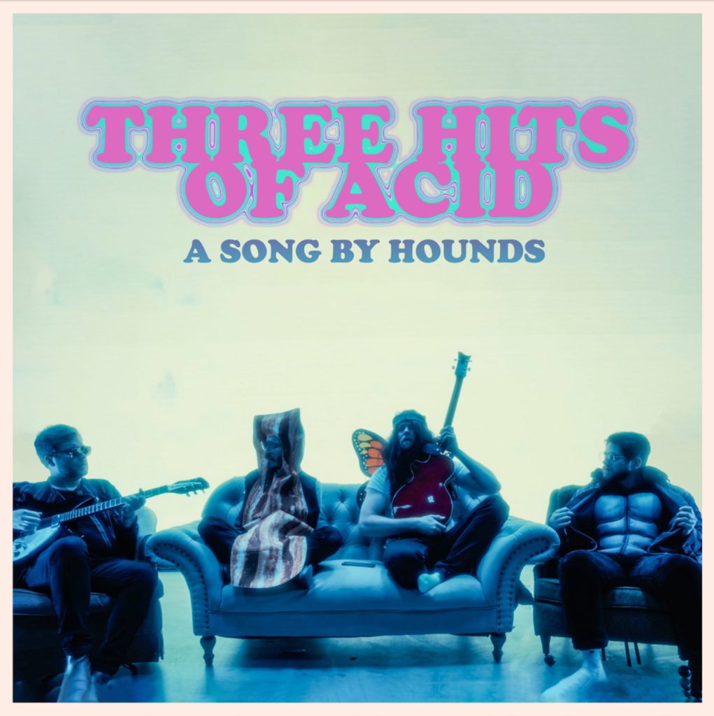 Hounds explore psychedelic indulgence in new song "Three Hits Of Acid"