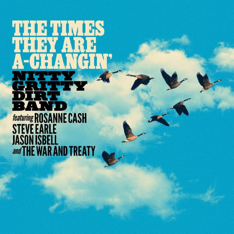 Nitty Gritty Dirt Band Gather All-Star Cast For A Timely Cover of Bob Dylan’s “The Times They Are A-Changin’”