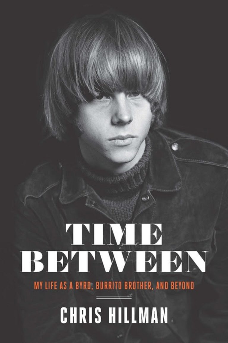 Chris Hillman's memoir 'Time Between: My Life as a Byrd, Burrito Brother and Beyond'