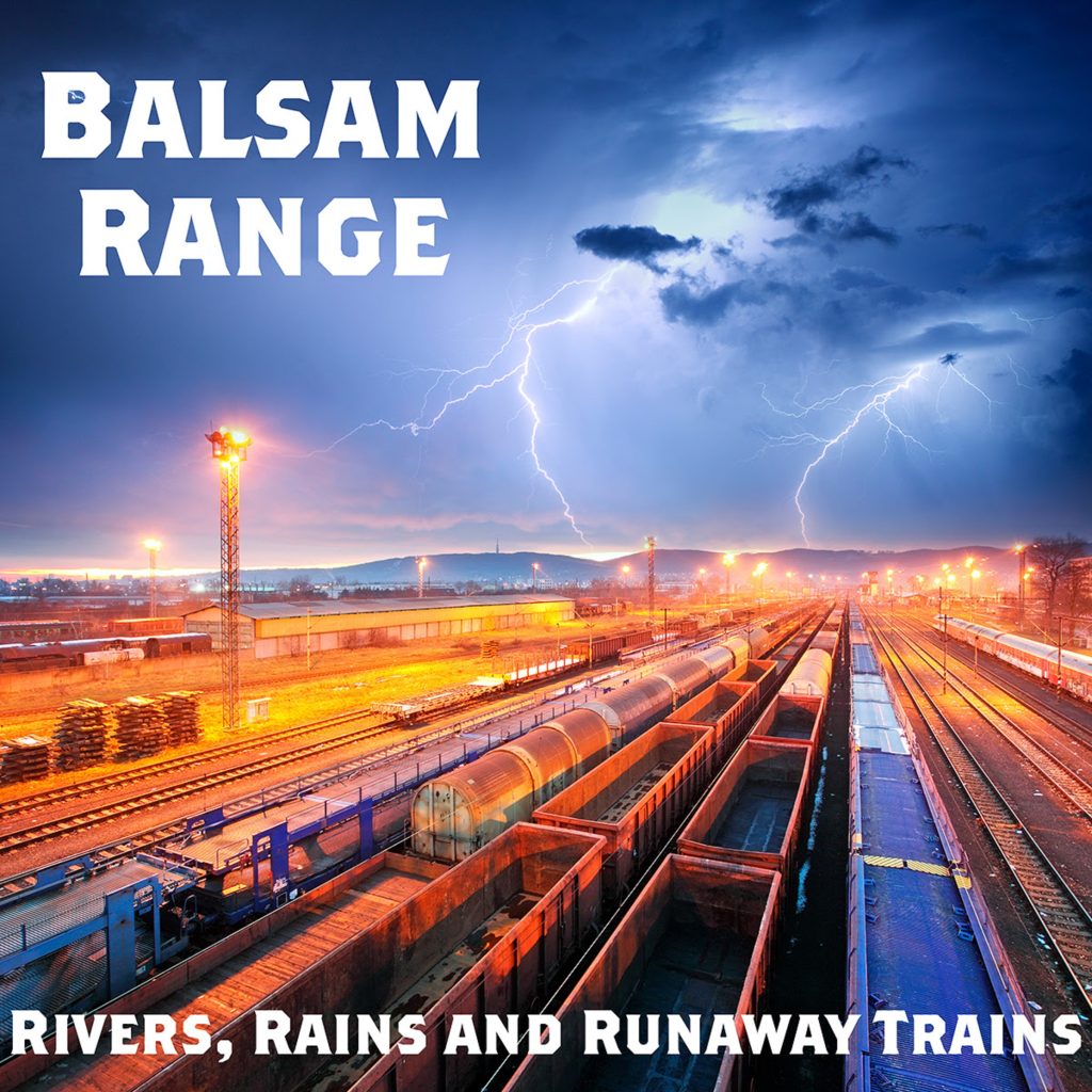 Balsam Range celebrates the success of their #1 single, “Rivers, Rains and Runaway Trains”