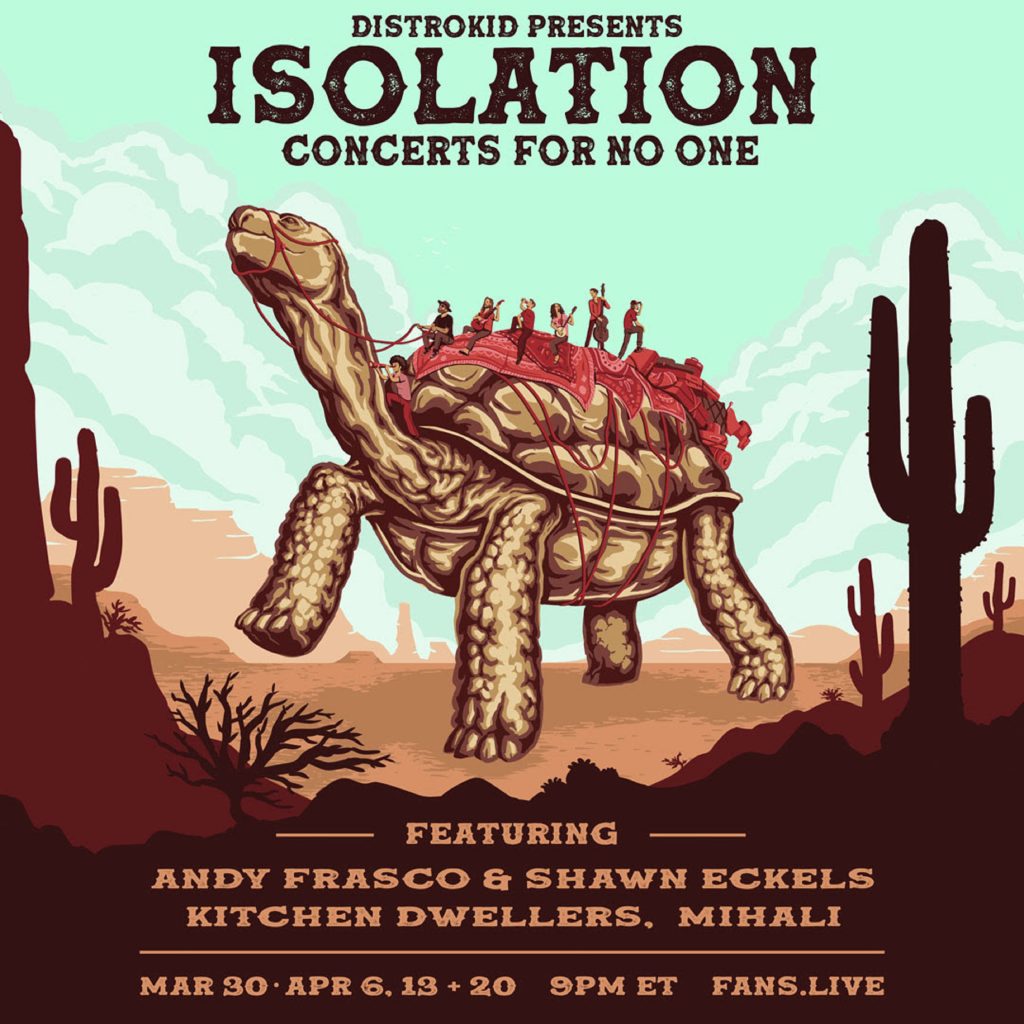 'Isolation: Concerts For No One', Ft. Andy Frasco, Kitchen Dwellers, Mihali, Shawn Eckels