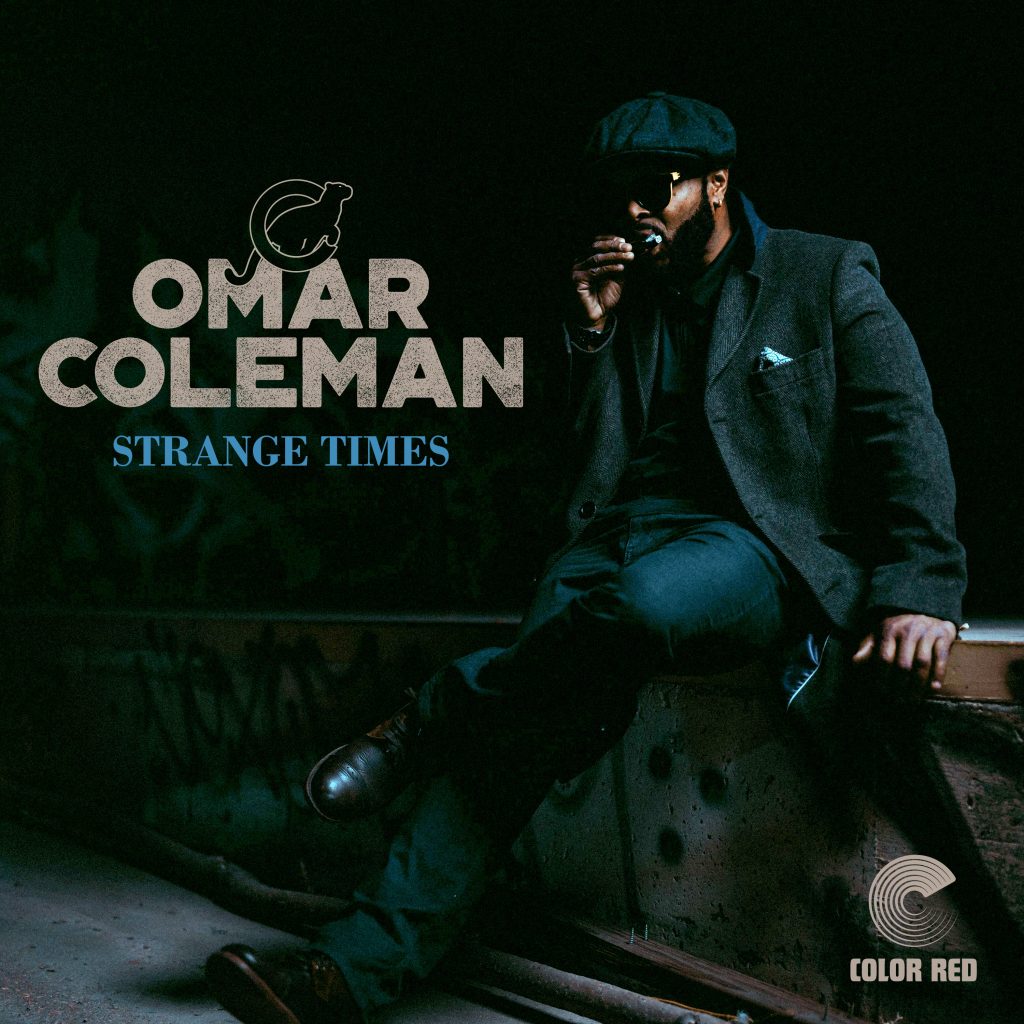 Eddie Roberts Presents Omar Coleman: Strage Times Comes Out on August 6, 2021