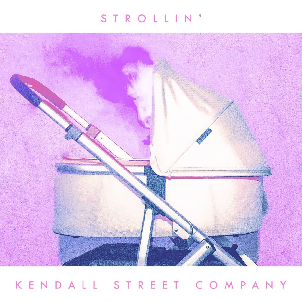 Kendall Street Company Releases New Single Strollin’
